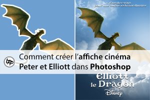 Comment créer affiche film Peter et Elliott le dragon dans Photoshop sur le blog La Retouche photo.